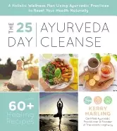 25 day ayurveda cleanse a holistic wellness plan using ayurvedic practices