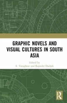 Graphic Novels and Visual Cultures in South Asia