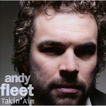 Andy Fleet - Takin' Aim CD