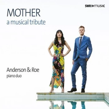 Anderson & Roe Mother A Musical Tribute by Anderson & Roe Piano Duo CD Album