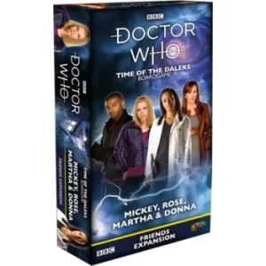 Doctor Who Time of the Daleks Mickey/Rose/Martha/Donna Friends Expansion Board Game