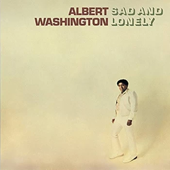 Albert Washington - Sad And Lonely Vinyl