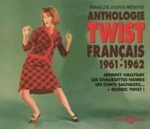 Anthologie Twist Francais 1961-1962