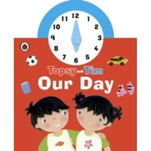 Topsy and Tim: Our Day Clock Book