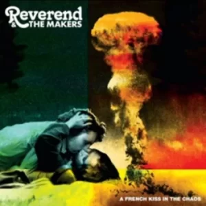 A French Kiss in the Chaos by Reverend and the Makers CD Album