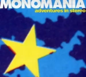 Adventures in Stereo - Monomania CD Album - Used