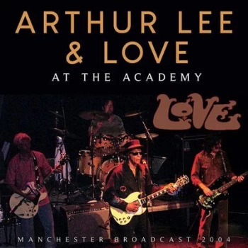 At the Academy Manchester Broadcast 2004 by Arthur Lee & Love CD Album