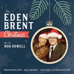 An Eden Brent Christmas With Bob Dowell by Eden Brent CD Album