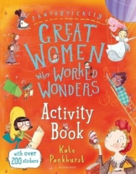Fantastically Great Women Who Worked Wonders Activity Book by Kate Pankhurst