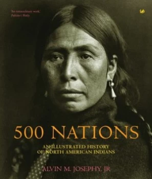 500 Nations by Alvin M Josephy Book