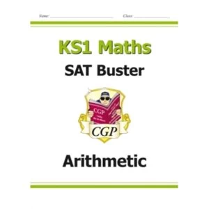 New KS1 Maths SAT Buster: Arithmetic (for tests in 2018 and beyond)