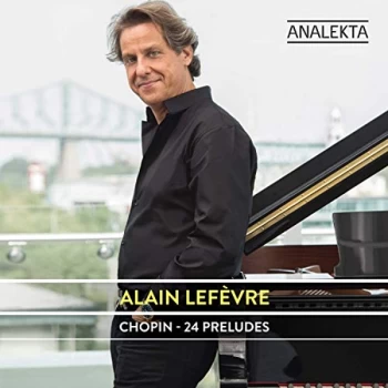 Alain Lefevre - Alain Lefevre: Chopin - 24 Preludes CD