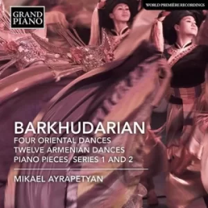 Barkhudarian Four Oriental Dances Twelve Armenian Dances P/ by Sarkis Barkhudarian CD Album