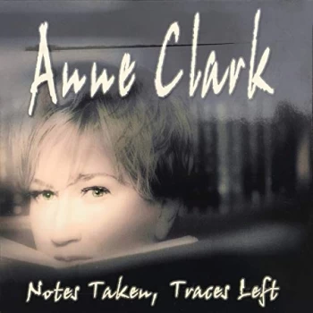 Anne Clark - Notes Taken, Traces Left CD