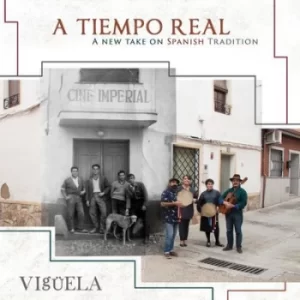 A Tiempo Real A New Take On Spanish Tradition by Viguela CD Album