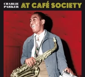 At Cafe Society by Charlie Parker CD Album