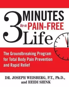 3 Minutes to a Pain-Free Life by Joseph Weisberg