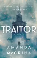 traitor a novel of world war ii