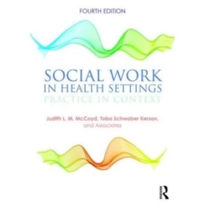 Social Work in Health Settings : Practice in Context