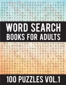 Word Search Books For Adults : 100 Word Search Puzzles - (Word Search Large Print) - Activity Books For Adults Vol.1: Word Search Books For Adults