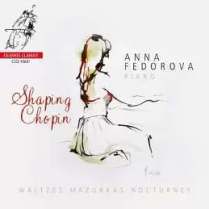 Anna Fedorova Shaping Chopin by Anna Fedorova CD Album