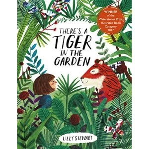 There's a Tiger in the Garden Board book 2019