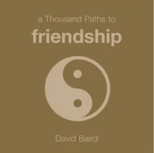 1000 Paths to Friendship by David Baird Hardback