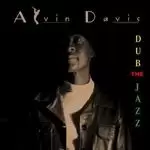 Alvin Davis - Dub the Jazz (Music CD)