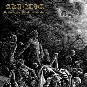 Akantha - Baptism In Psychical Analects Vinyl