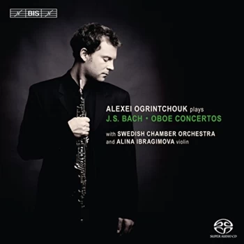 Alexei Ogrintchouk - J. S. Bach: Oboe Concertos CD