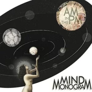 AM in the PM by Mind Monogram CD Album