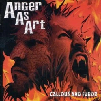 Anger As Art - Callous and Furor CD