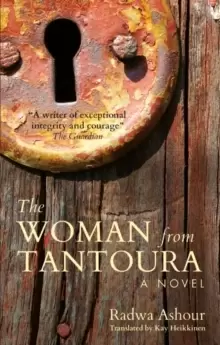 The Woman from Tantoura : A Novel from Palestine