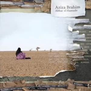 Abbar El Hamada by Aziza Brahim CD Album