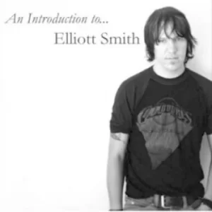 An Introduction to Elliott Smith by Elliott Smith CD Album