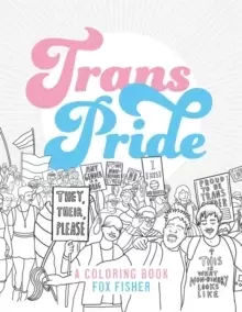 Trans Pride : A Coloring Book