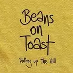 Beans on Toast - Rolling Up the Hill (Music CD)