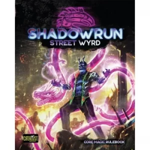 Shadowrun Street Wyrd Core Magic Rulebook