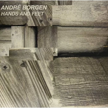 Andr&eacute; Borgen - Hands and Feet Vinyl