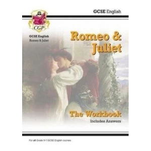 New Grade 9-1 GCSE English Shakespeare - Romeo & Juliet Workbook (includes Answers)