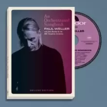 An Orchestrated Songbook: Paul Weller With Jules Buckley & the BBC Symphony Orchestra (Deluxe Edition)