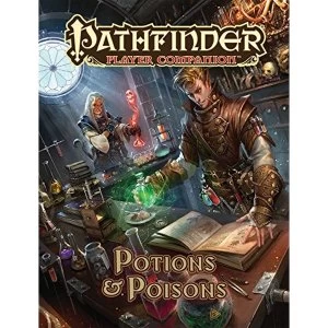 Pathfinder Player Companion: Potions & Poisons