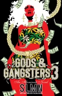 Gods & Gangsters 3 : An Illuminati Novel