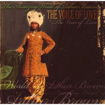 Arthur Brown - Amazing World of Arthur Brown, The: Voice of Love CD