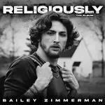 Bailey Zimmerman - Religiously (Music CD)