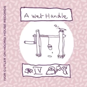 A Wet Handle by Ivor Cutler CD Album