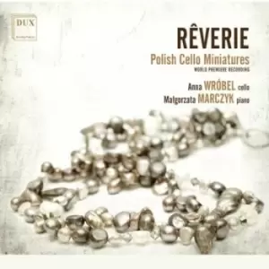 Anna Wrobel - Reverie: Polish Cello Miniatures CD Album - Used