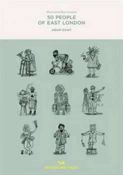 50 People of East London by Adam Dant Hardback