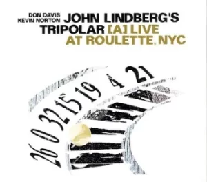 Alive at Roulette NYC by John Lindberg's Tripolar CD Album