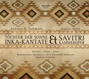 Andreas N TarkmannTochter Der Sonne/Gustav Holst Savitri by Andreas N. Tarkmann CD Album